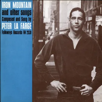 Iron Mountain and Other Songs by Peter La Farge