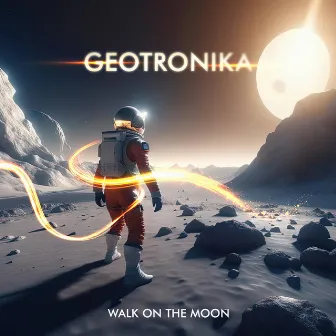 Walk on the Moon by Geotronika