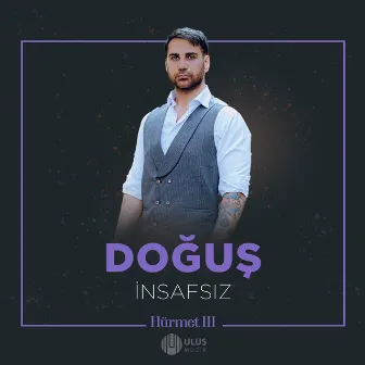 İnsafsız (İbrahim Erkal Hürmet 3) by Doğuş