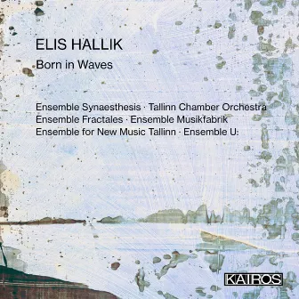 Elis Hallik: Born in Waves by Clement Power