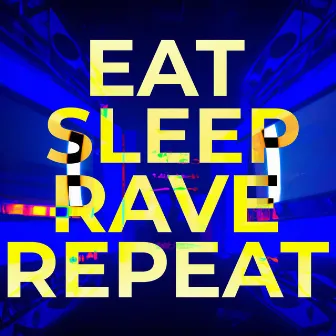 eat, sleep, rave, repeat by prinz