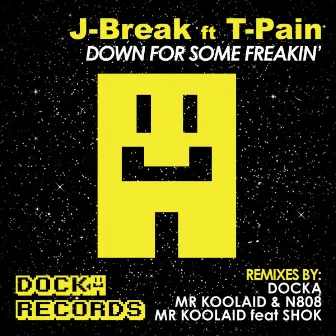 Down For Some Freakin' by J-Break