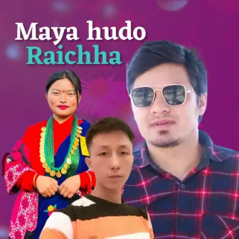 Maya Hudo Raichha by 