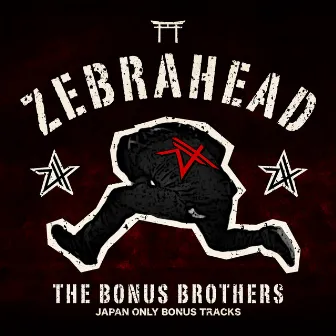 The Bonus Brothers (Japan Only Bonus Tracks) by zebrahead