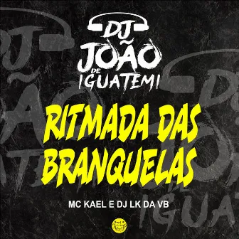 Ritmada das Branquelas by Mc Kael