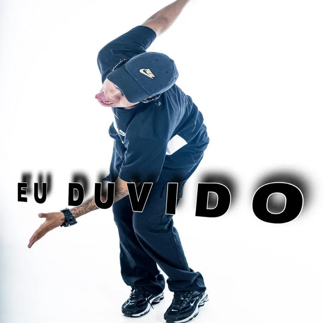 Eu Duvido