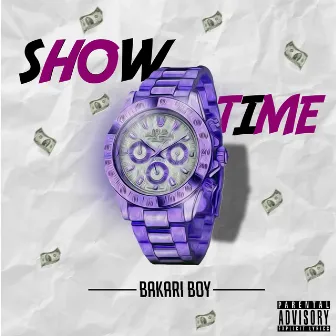 Show Time by Bakari Boy