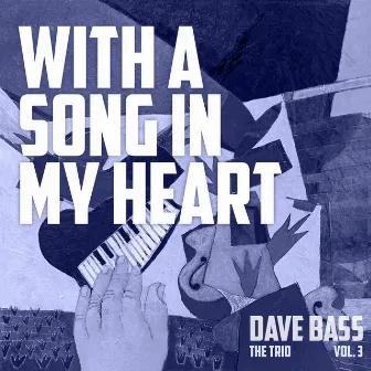 With a Song In My Heart by Dave Bass