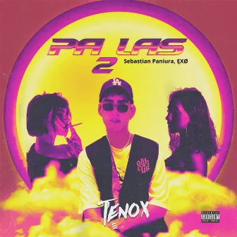 Pa las 2 by Tenox