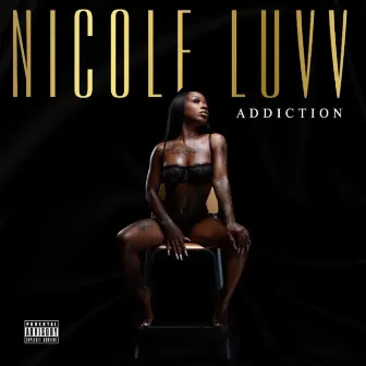 Addiction by Nicole Luvv