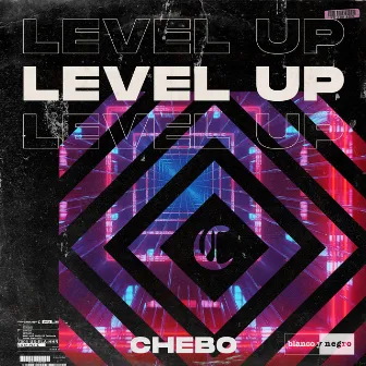 Level Up by CHEBO