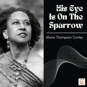 His Eye Is On The Sparrow (Arr. For Piano) by Maria Thompson Corley