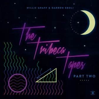 The Tribeca Tapes, Pt. 2 by Darren Eboli