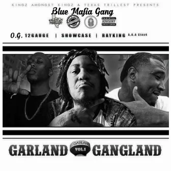 Garland Gangland by O.G. 12gauge