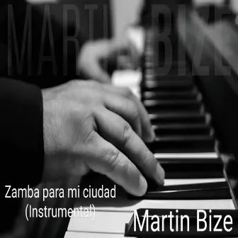 Zamba para mi ciudad (Instrumental) by Martín Bize