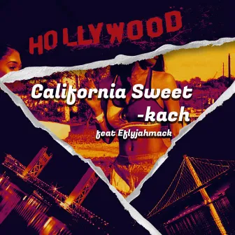 California Sweet by Kach