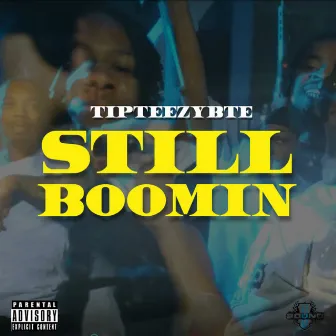 Still Boomin by Tipteezybte