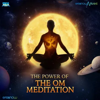 The Power of the Om Meditation by Anand Kurhekar