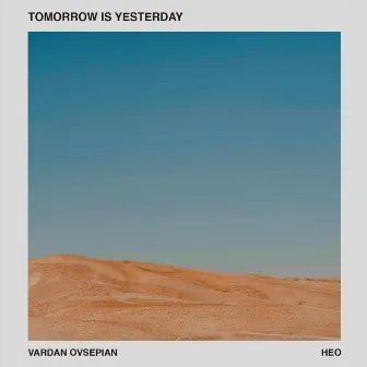 Tomorrow Is Yesterday by Vardan Ovsepian