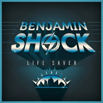 Life Saver by Benjamin Shock