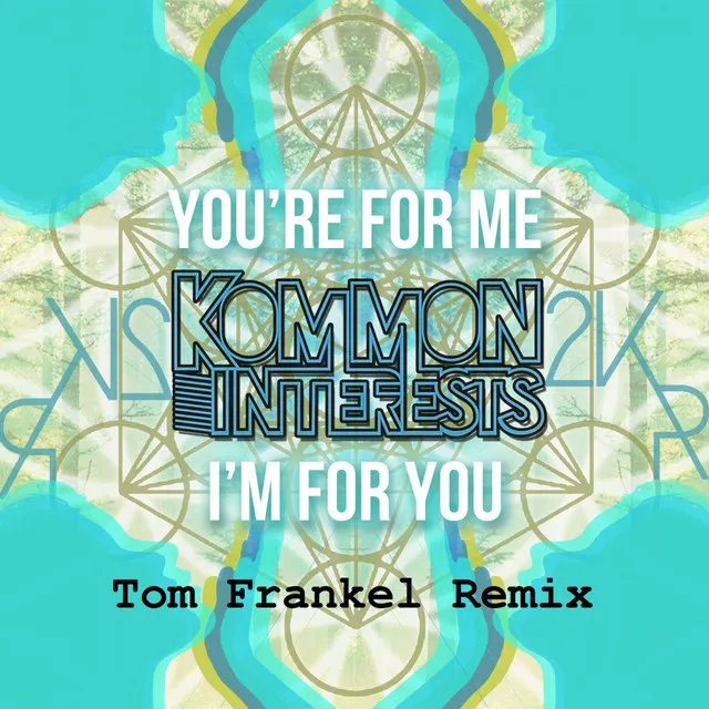 You're For Me, I'm For You - Tom Frankel Remix