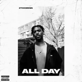 All Day by 2TooZenn