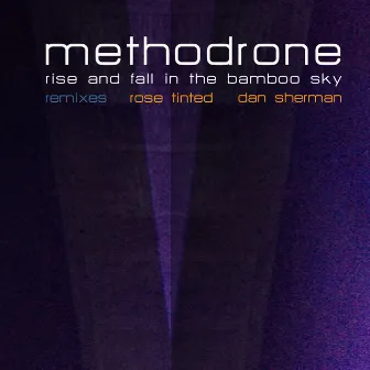 Rise and Fall in the Bamboo Sky by Methodrone