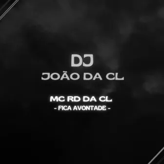 FICA AVONTADE by DJ JOÃO DA CL