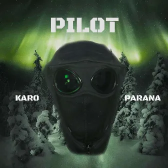 Pilot by Karo x Parana