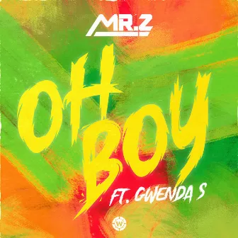 Oh Boy by Mr. Z