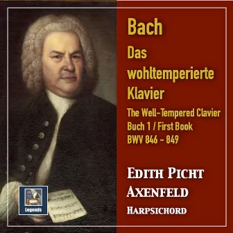 J.S. Bach: The Well-Tempered Clavier, Book 1, BWVV 846-869 by Edith Picht-Axenfeld