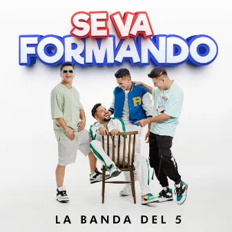 Se Va Formando by La Banda del 5