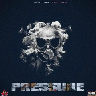 Pressure by Gas Squad