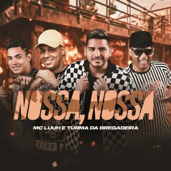 Nossa, Nossa by MC Luuh