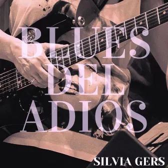 Blues del adiós by Silvia Gers