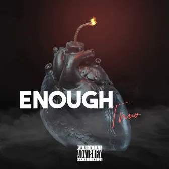 Enough by Tmuo99