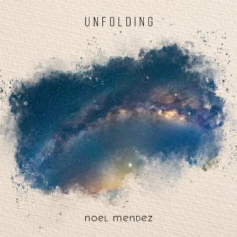 Unfolding by Noel Mendez