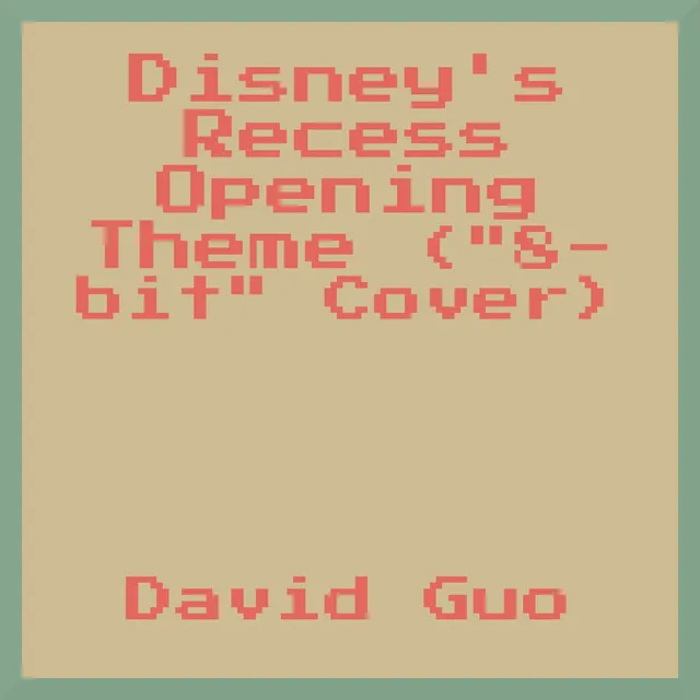 Disney's Recess Opening Theme ("8-bit" Cover)