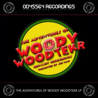 The Adventures of Woody Woodtekr by Woodtekr