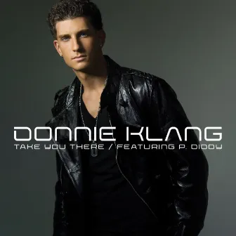 Take You There by Donnie Klang