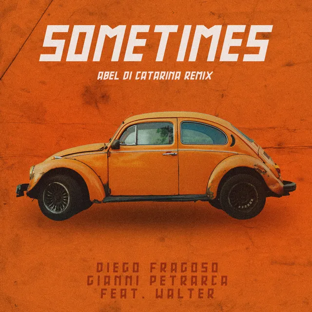 Sometimes - Abel Di Catarina Remix