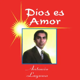 Dios Es Amor by Antonio Laguna