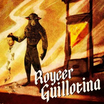 Guillotina by Roycer