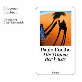 Die Tränen der Wüste [Geschichten und Gedanken (Gekürzt)] by Paulo Coelho