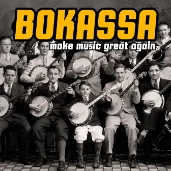 Make Music Great Again by Bokassa