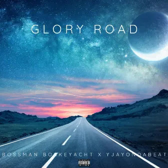 GLORY ROAD by YJayondabeat