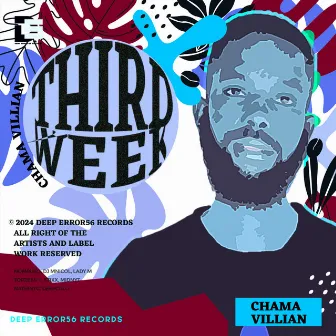 Third Week by Chama Villian