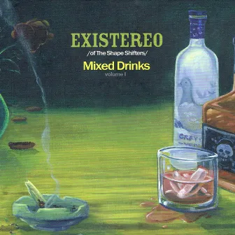 Mixed Drinks, Vol. 1 by Existereo