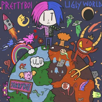 Pretty Boi / Ugly World by Jakkyboí