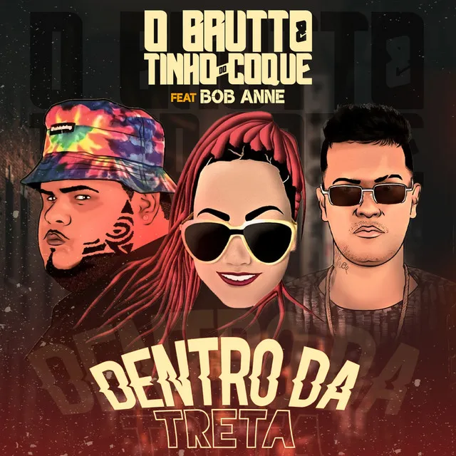 Dentro da Treta